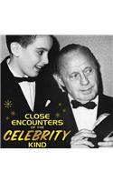 Close Encounters of the Celebrity Kind