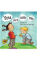 You Are With Me: Prayers for Every Part of the Day