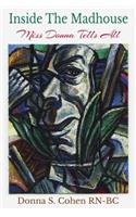 Inside The Madhouse