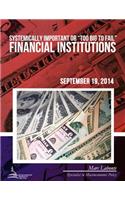 Systemically Important or "Too Big to Fail" Financial Institutions
