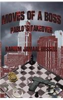 Moves of a Boss: Pablo's Takeover(English)