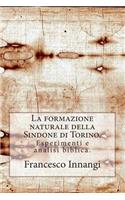 La formazione naturale della Sindone.