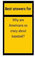 Best Answers for Why Are Americans So Crazy about Baseball?