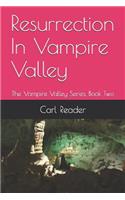 Resurrection in Vampire Valley: The Vampire Valley Series, Book Two(Vampire Valley)