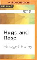 Hugo and Rose
