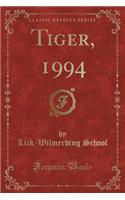 Tiger, 1994 (Classic Reprint)