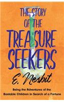 Story of the Treasure Seekers;Being the Adventures of the Bastable Children in Search of a Fortune: Being the Adventures of the Bastable Children in Search of a Fortune