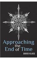 Approaching the End of Time