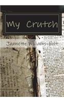 My Crutch