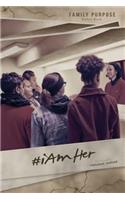 Family Purpose #iamher Social Media Edition