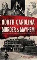 North Carolina Murder & Mayhem