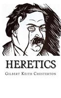 Heretics Gilbert Keith Chesterton