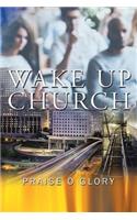 Wake up Church