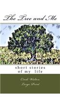 The Tree and Me: short stories of my life