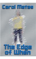 The Edge of When