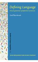 Defining Language: A local grammar of definition sentences (Studies in Corpus Linguistics)