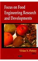 Focus on Food Engineering Research & Developments