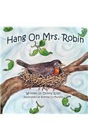 Hang on Mrs. Robin