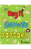 The Day It Snowed Popcorn