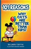101 Reasons Cats Are Better Than Kids