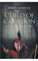 Child of Creation: Book One of Then Came a King: Book One of Then Came a King