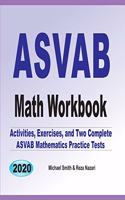 ASVAB Math Workbook: Activities, Exercises, and Two Complete ASVAB Mathematics Practice Tests