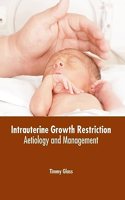 Intrauterine Growth Restriction: Aetiology and Management