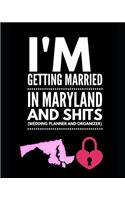 I'm Getting Married In Maryland and Shits Wedding Planner and Organizer