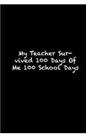 My Teacher Survived 100 Days Of Me 100 School Days