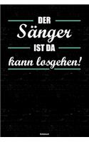 Der Sänger ist da kann losgehen! Notizbuch