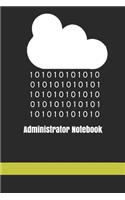 Administrator Notebook: Administrator Gifts - Programmer Notebook - Programmer Gifts - Student Gifts - Programmer Journal - 120 Pages lined 6x9 Format