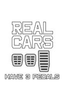 Real Cars Have 3 Pedals