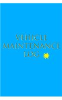 Vehicle Maintenance Log Book: Repairs And Maintenance Record Book for Cars, Trucks, Motorcycles and Other Vehicles with Parts List and Mileage Log, ... x 9" (Vehicle Maintenance 