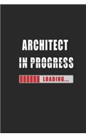 architect in progress Notebook: Journal and Organizer, Blank Lined Notebook 6x9 inch, 120 pages