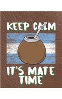 Keep Calm It's Mate Time