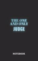 The One And Only Judge Notebook: 6x9 inches - 110 ruled, lined pages - Greatest Passionate working Job Journal - Gift, Present Idea
