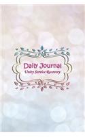 Daily Journal - Unity Service Recovery: 6x9 Fill-In-The-Blanks Matte College-Ruled Lined Notebook Diary To Write In 120 pages (60 Sheets) For AA Friends Of Bill