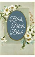 Blah Blah Blah: Blah Blah Blah gag gift, journal/agenda/notebook to write in Hilarious gift lined notebook