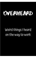 Overheard