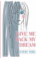 Give Me Back My Dream