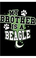 My Brother Is A Beagle