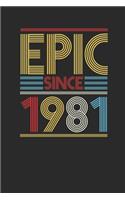 Epic Since 1981: Blank Lined Notebook (6" x 9" - 120 pages) Birthday Themed Notebook for Daily Journal, Diary, and Gift