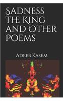 Sadness the King and Other Poems