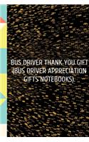 Bus Driver Thank You Gift (Bus Driver Appreciation Gifts Notebooks).