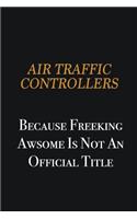 Air Traffic Controllers because freeking awsome is not an official title: Writing careers journals and notebook. A way towards enhancement