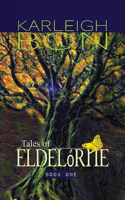 Tales of Eldelórne: Book One