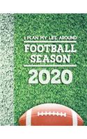 I Plan My Life Around Football Season 2020: Weekly & Monthly Sports Planner for Football Players