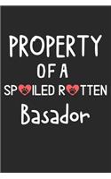 Property Of A Spoiled Rotten Basador: Lined Journal, 120 Pages, 6 x 9, Basador Dog Gift Idea, Black Matte Finish (Property Of A Spoiled Rotten Basador Journal)