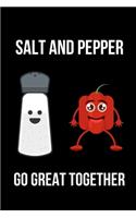 Salt and Pepper Go Great Together