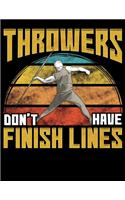 Throwers Don't Have Finish Lines